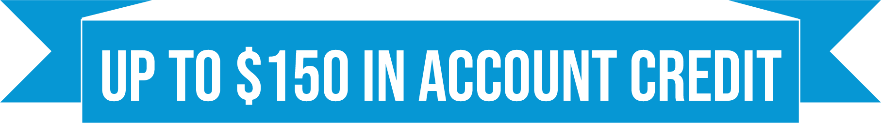 Up to $150 in free account credit